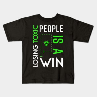 Losing toxic people is a win HCreative ver 9 Kids T-Shirt